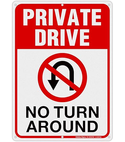 ●NO TURN AROUND Amazon.com: No Turn Around Private Driveway Sign, 12x12